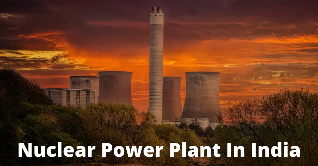 Nuclear Power Plant In India