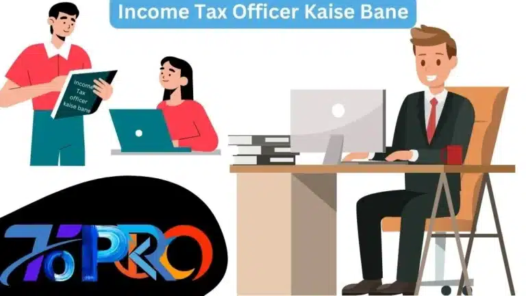 Income Tax Officer Kaise Bane